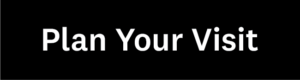 Plan Your Visit Button